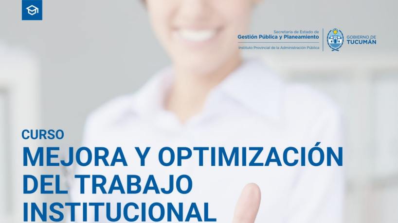 Capacitación para empleados públicos: se viene el curso de Mejora y Optimización del Trabajo Institucional